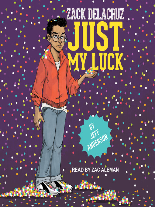 Title details for Just My Luck by Jeff Anderson - Available